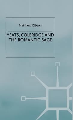 Yeats, Coleridge and the Romantic Sage 0333746252 Book Cover