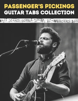 Passenger's Pickings: Guitar Tabs Collection            Book Cover