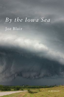 By the Iowa Sea: A Memoir 1451636067 Book Cover