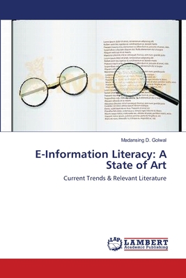 E-Information Literacy: A State of Art 3659153222 Book Cover