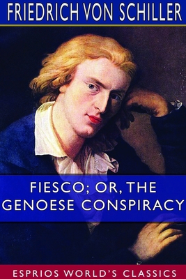Fiesco; or, The Genoese Conspiracy (Esprios Cla... 1714326756 Book Cover