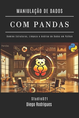 Manipulação de Dados Com Pandas: Domine Estrutu... [Portuguese] B0FPDGYX1D Book Cover