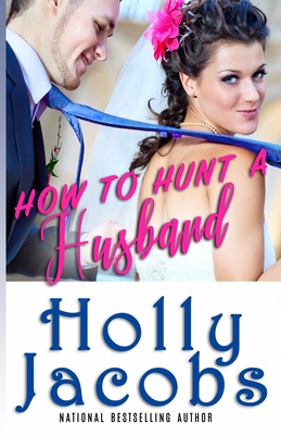 How to Hunt A Husband 1948311038 Book Cover
