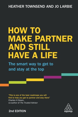 How to Make Partner and Still Have a Life: The ... 0749478802 Book Cover