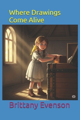 Where drawings come alive B0FBX66GJF Book Cover