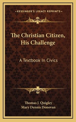The Christian Citizen, His Challenge: A Textboo... 1164515098 Book Cover