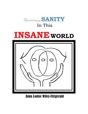 Secrets for your Sanity in this Insane World 1495112187 Book Cover