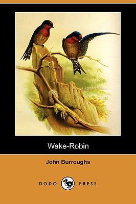 Wake-Robin (Dodo Press) 1406590150 Book Cover