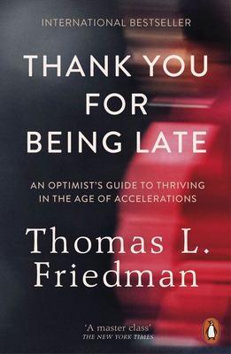 Thank You for Being Late: An Optimist's Guide t... 0141985755 Book Cover