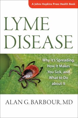 Lyme Disease: Why It's Spreading, How It Makes ... 1421417200 Book Cover