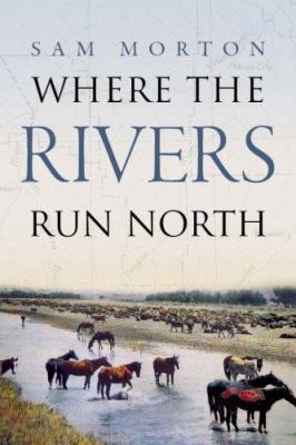 Where the Rivers Run North 0979084105 Book Cover