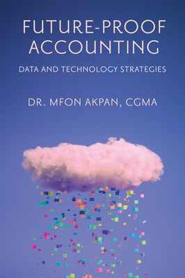 Future-Proof Accounting: Data and Technology St... 1837978204 Book Cover