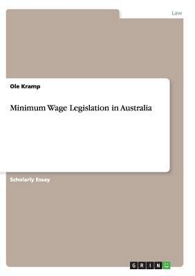 Minimum Wage Legislation in Australia 3640309979 Book Cover