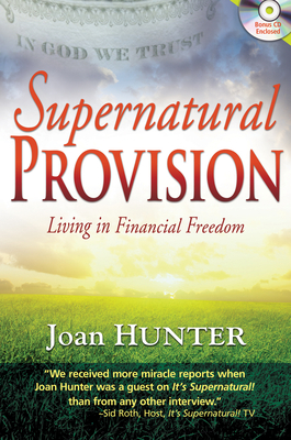 Supernatural Provision: Living in Financial Fre... 1603744355 Book Cover