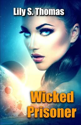 Wicked Prisoner: SciFi Alien Romance 1980375216 Book Cover