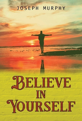 Believe in Yourself 1636521509 Book Cover