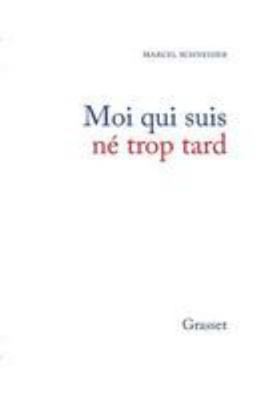 Moi qui suis né trop tard [French] 2246715717 Book Cover