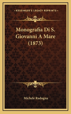 Monografia Di S. Giovanni A Mare (1873) [Italian] 1169133819 Book Cover