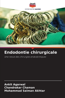 Endodontie chirurgicale [French] 620785988X Book Cover
