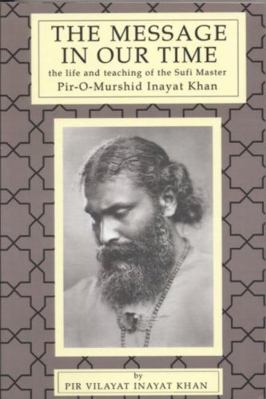 The Message in Our Time: The Life and Teaching ... 0930872045 Book Cover
