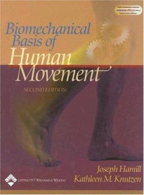 Biomechanical Basis of Human Movement 0781734053 Book Cover