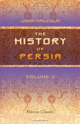 The History of Persia: From the most early peri... 1402151349 Book Cover
