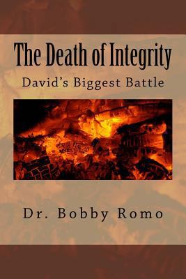 The Death of Integrity: David's Biggest Battle 1523290293 Book Cover