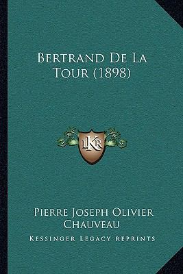 Bertrand De La Tour (1898) [French] 1167457951 Book Cover