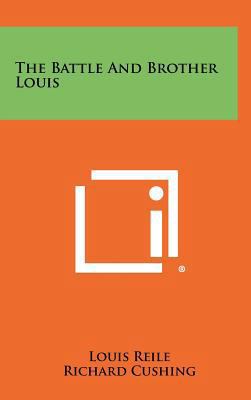 The Battle and Brother Louis 1258486911 Book Cover