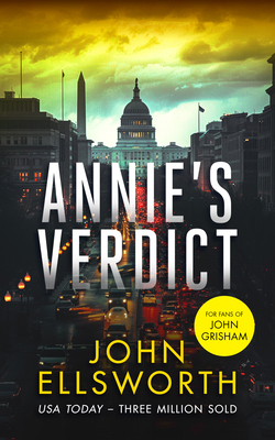 Annie's Verdict: A Legal Thriller 1036704580 Book Cover
