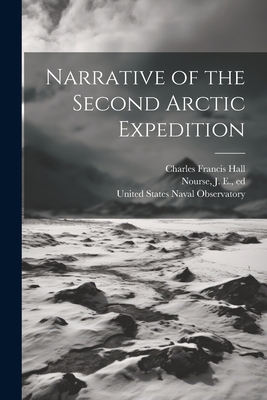 Narrative of the Second Arctic Expedition 1021811416 Book Cover