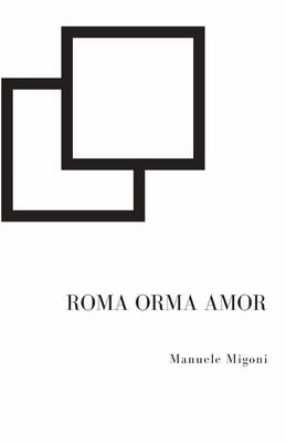 Roma Orma Amor [Italian] 1533489556 Book Cover