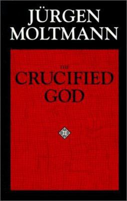 The Crucified God: The Cross of Christ As the F... 0800628225 Book Cover