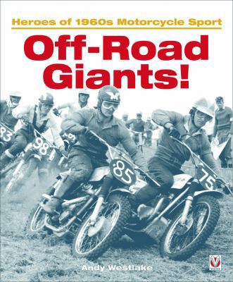 Off-Road Giants!: Heroes of 1960s Motorcycle Sport 1845841905 Book Cover