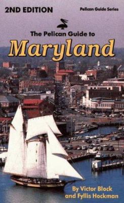 The Pelican Guide to Maryland 1565540395 Book Cover