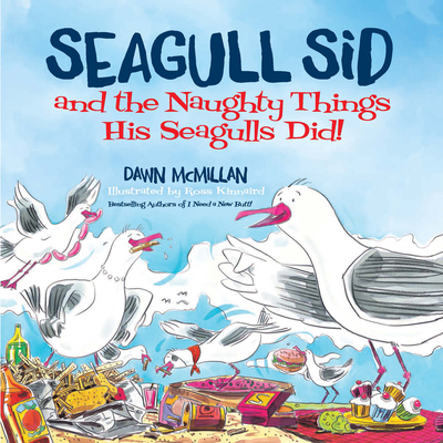 Seagull Sid: And the Naughty Things His Seagull... 0486832473 Book Cover
