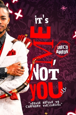 Its Me, Not You: People Refuse To Confront Them... B0GNH85BYL Book Cover