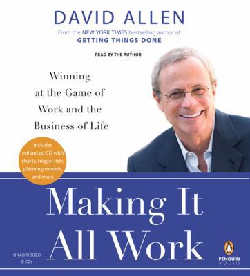 Making It All Work: Winning at the Game of Work... 0143143573 Book Cover