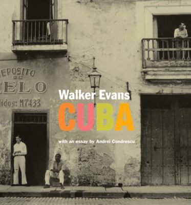 Walker Evans: Cuba 1606060643 Book Cover
