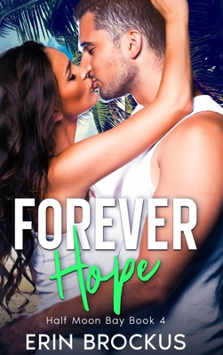 Forever Hope: Half Moon Bay Book 4 1957003073 Book Cover