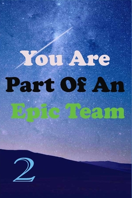 You Are Part Of An Epic Team 2: Coworkers Gifts... B083XTGNZM Book Cover