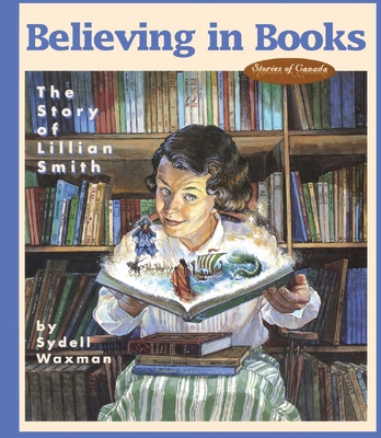 Believing in Books: The Story of Lillian Smith 0929141776 Book Cover