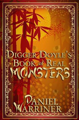 Digger Doyle's Book of Real Monsters 0228609844 Book Cover