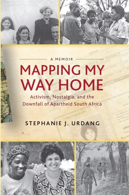 Mapping My Way Home: Activism, Nostalgia, and t... 1583676678 Book Cover