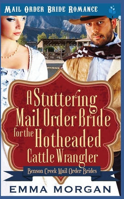 A Stuttering Mail Order Bride for the Hotheaded... 1798747227 Book Cover