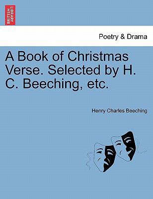 A Book of Christmas Verse. Selected by H. C. Be... 1241117535 Book Cover