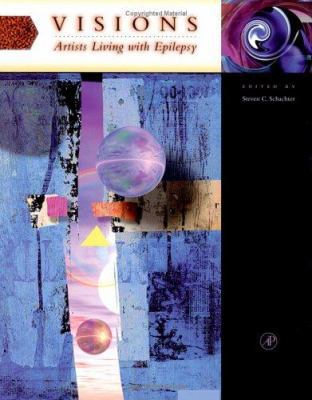 Visions: Artists Living with Epilepsy 0126213585 Book Cover