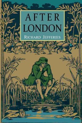 After London: or Wild England 1684220998 Book Cover