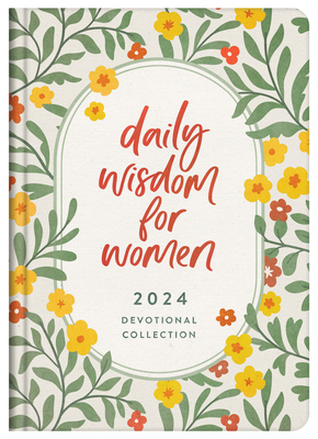 Daily Wisdom for Women 2024 Devotional Collection 1636095976 Book Cover
