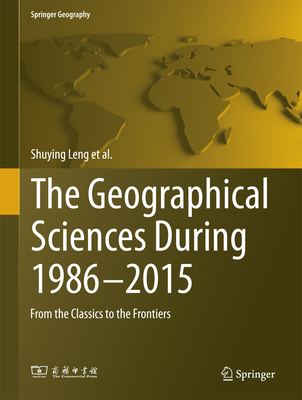 The Geographical Sciences During 1986--2015: Fr... 9811018839 Book Cover